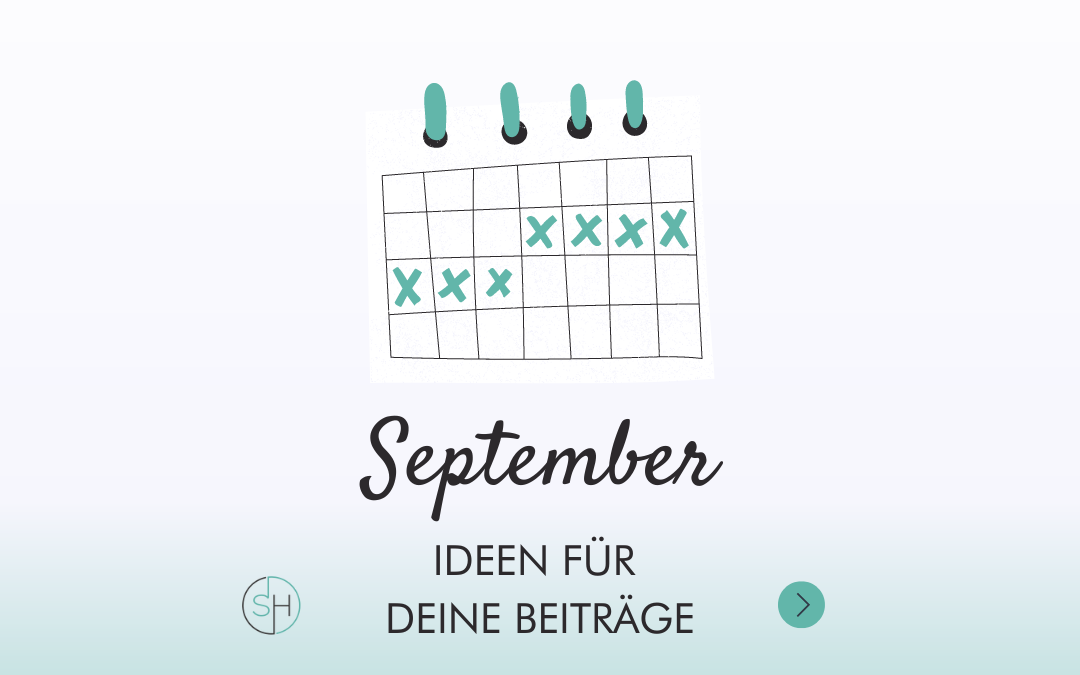 Ideen für Deine Beiträge im September